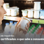 Produtos certificados - O que sabe o consumidor?