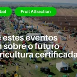 O que estes eventos dizem sobre o futuro da agricultura certificada.